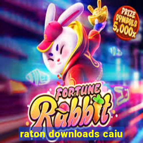 raton downloads caiu